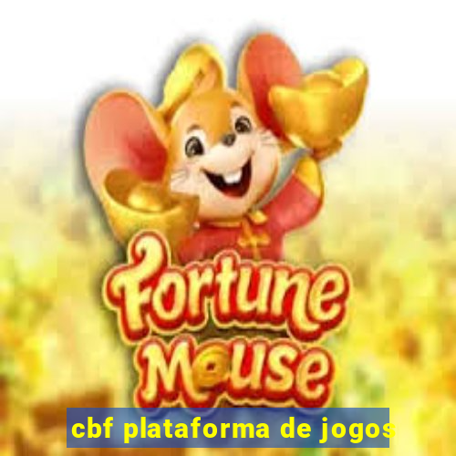 cbf plataforma de jogos